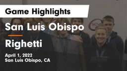 San Luis Obispo  vs Righetti  Game Highlights - April 1, 2022