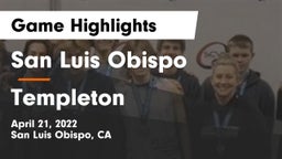 San Luis Obispo  vs Templeton  Game Highlights - April 21, 2022