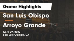 San Luis Obispo  vs Arroyo Grande  Game Highlights - April 29, 2022