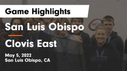 San Luis Obispo  vs Clovis East  Game Highlights - May 5, 2022