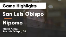 San Luis Obispo  vs Nipomo Game Highlights - March 7, 2023