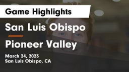 San Luis Obispo  vs Pioneer Valley Game Highlights - March 24, 2023