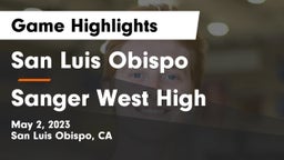 San Luis Obispo  vs Sanger West High Game Highlights - May 2, 2023