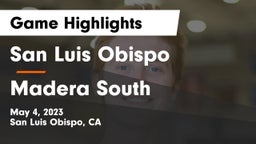San Luis Obispo  vs Madera South Game Highlights - May 4, 2023