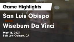 San Luis Obispo  vs Wiseburn Da Vinci Game Highlights - May 16, 2023