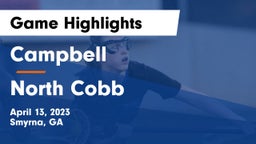 Campbell  vs North Cobb  Game Highlights - April 13, 2023