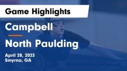 Campbell  vs North Paulding  Game Highlights - April 28, 2023