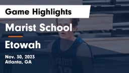 Marist School vs Etowah  Game Highlights - Nov. 30, 2023