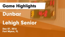 Dunbar  vs Lehigh Senior Game Highlights - Dec 07, 2016