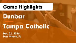 Dunbar  vs Tampa Catholic  Game Highlights - Dec 02, 2016
