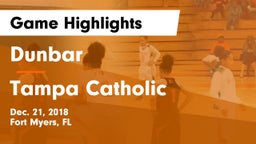 Dunbar  vs Tampa Catholic  Game Highlights - Dec. 21, 2018