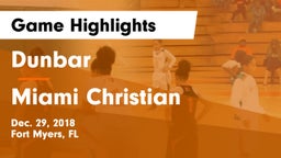 Dunbar  vs Miami Christian Game Highlights - Dec. 29, 2018