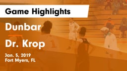 Dunbar  vs Dr. Krop Game Highlights - Jan. 5, 2019