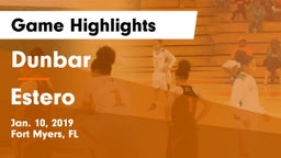 Dunbar  vs Estero  Game Highlights - Jan. 10, 2019