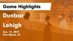 Dunbar  vs Lehigh  Game Highlights - Jan. 15, 2019