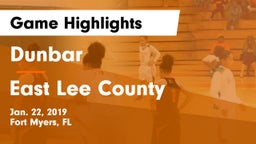 Dunbar  vs East Lee County  Game Highlights - Jan. 22, 2019