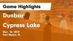 Dunbar  vs Cypress Lake  Game Highlights - Dec. 10, 2019