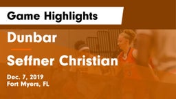 Dunbar  vs Seffner Christian  Game Highlights - Dec. 7, 2019