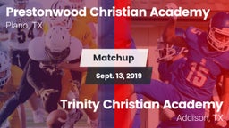 Matchup: Prestonwood vs. Trinity Christian Academy  2019