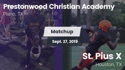 Matchup: Prestonwood vs. St. Pius X  2019