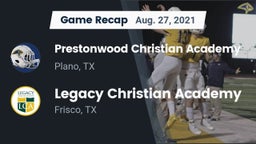 Recap: Prestonwood Christian Academy vs. Legacy Christian Academy  2021