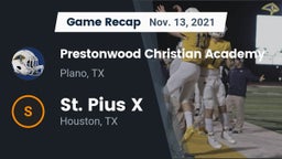 Recap: Prestonwood Christian Academy vs. St. Pius X  2021