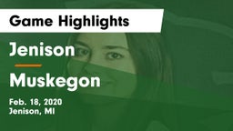 Jenison   vs Muskegon  Game Highlights - Feb. 18, 2020