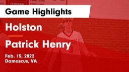 Holston  vs Patrick Henry  Game Highlights - Feb. 15, 2022