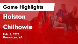 Holston  vs Chilhowie  Game Highlights - Feb. 6, 2023
