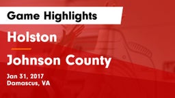 Holston  vs Johnson County  Game Highlights - Jan 31, 2017