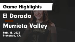 El Dorado  vs Murrieta Valley  Game Highlights - Feb. 15, 2023