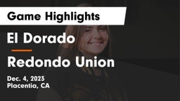 El Dorado  vs Redondo Union  Game Highlights - Dec. 4, 2023