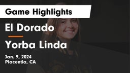 El Dorado  vs Yorba Linda  Game Highlights - Jan. 9, 2024