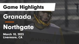 Granada  vs Northgate  Game Highlights - March 10, 2023