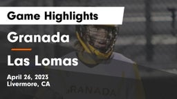 Granada  vs Las Lomas  Game Highlights - April 26, 2023