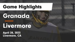 Granada  vs Livermore  Game Highlights - April 28, 2023