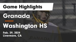 Granada  vs Washington HS Game Highlights - Feb. 29, 2024