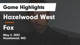 Hazelwood West  vs Fox  Game Highlights - May 2, 2023