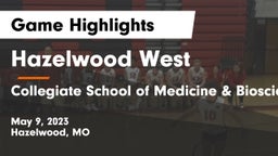 Hazelwood West  vs Collegiate School of Medicine & Bioscience Game Highlights - May 9, 2023