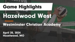 Hazelwood West  vs Westminster Christian Academy Game Highlights - April 20, 2024
