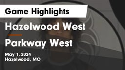 Hazelwood West  vs Parkway West  Game Highlights - May 1, 2024