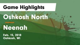 Oshkosh North  vs Neenah  Game Highlights - Feb. 15, 2018