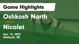 Oshkosh North  vs Nicolet  Game Highlights - Jan. 15, 2022