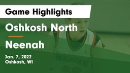 Oshkosh North  vs Neenah  Game Highlights - Jan. 7, 2022