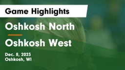 Oshkosh North  vs Oshkosh West  Game Highlights - Dec. 8, 2023