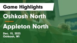 Oshkosh North  vs Appleton North  Game Highlights - Dec. 15, 2023