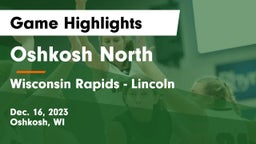 Oshkosh North  vs Wisconsin Rapids - Lincoln  Game Highlights - Dec. 16, 2023