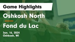 Oshkosh North  vs Fond du Lac  Game Highlights - Jan. 16, 2024