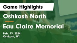 Oshkosh North  vs Eau Claire Memorial  Game Highlights - Feb. 23, 2024