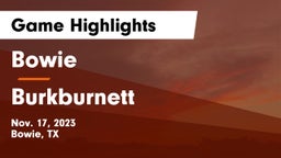 Bowie  vs Burkburnett  Game Highlights - Nov. 17, 2023